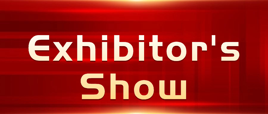 【 Exhibitor's Show 】 High quality exhibitors gather together to go to the 